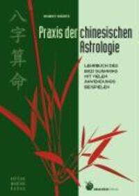 Cover: 9783927369313 | Praxis der chinesischen Astrologie | Horst Görtz | Taschenbuch | 2008