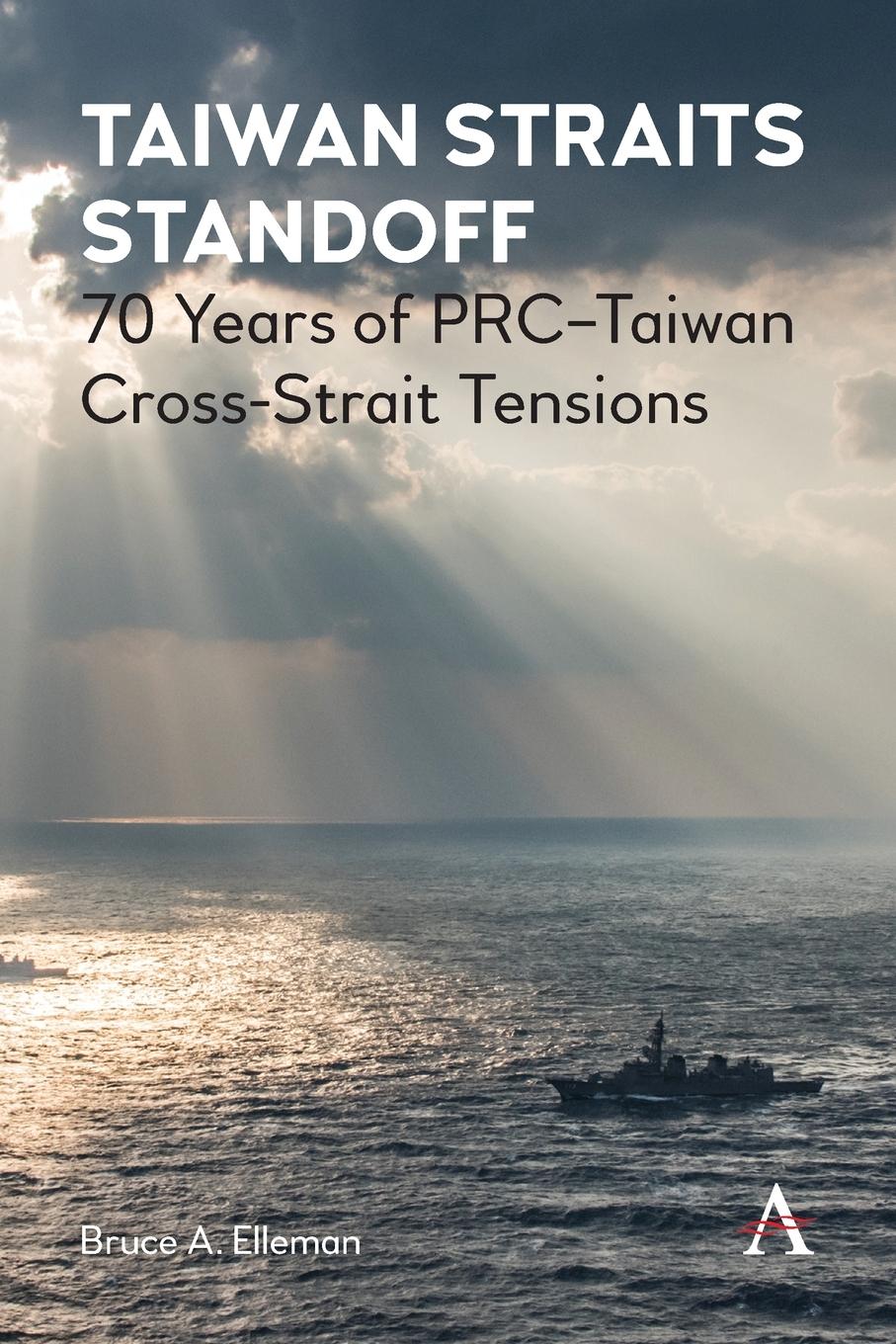 Cover: 9781839985560 | Taiwan Straits Standoff | 70 Years of PRC-Taiwan Cross-Strait Tensions