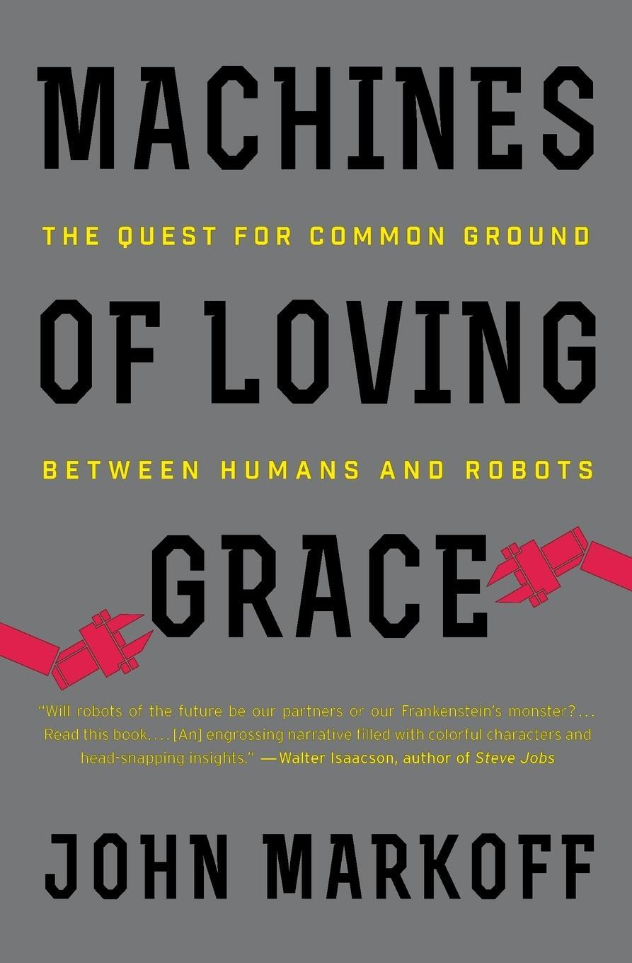 Cover: 9780062266699 | Machines of Loving Grace | John Markoff | Taschenbuch | Paperback