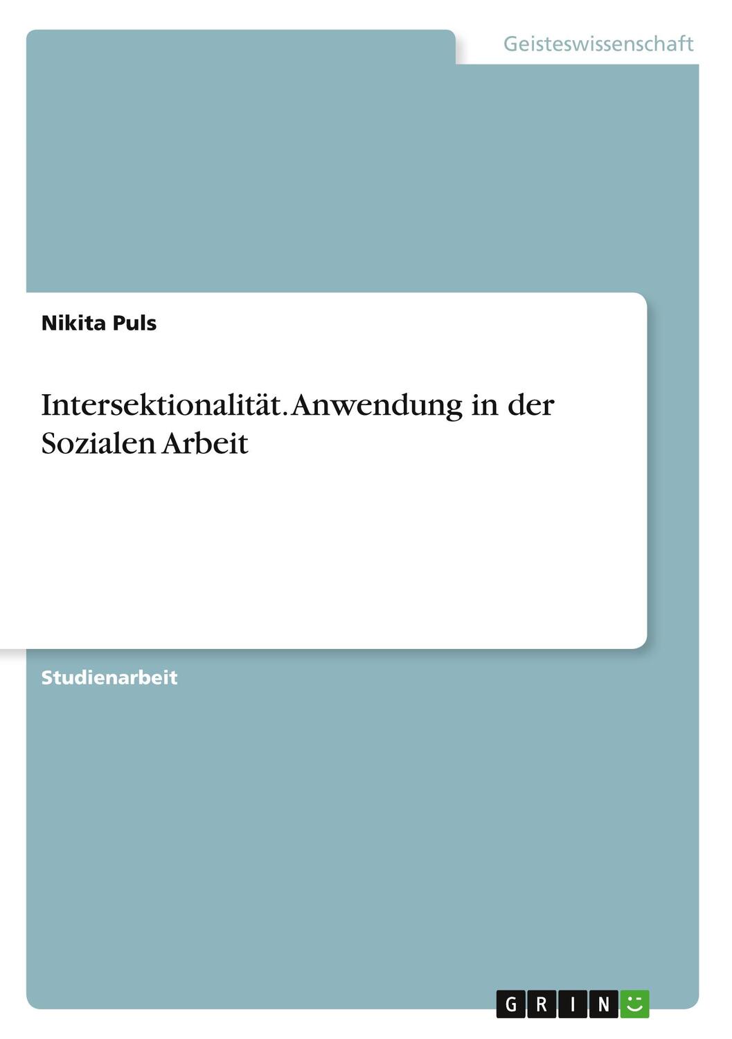 Cover: 9783346607348 | Intersektionalität. Anwendung in der Sozialen Arbeit | Nikita Puls