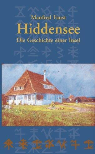 Cover: 9783910150676 | Hiddensee - Die Geschichte einer Insel | Manfred Faust | Taschenbuch