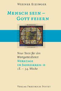 Cover: 9783791718934 | Mensch sein - Gott feiern. Werktage im Jahreskreis 2 | Werner Eizinger