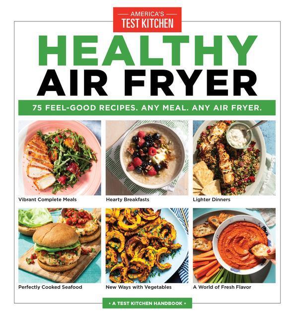 Cover: 9781948703901 | Healthy Air Fryer: 75 Feel-Good Recipes. Any Meal. Any Air Fryer.
