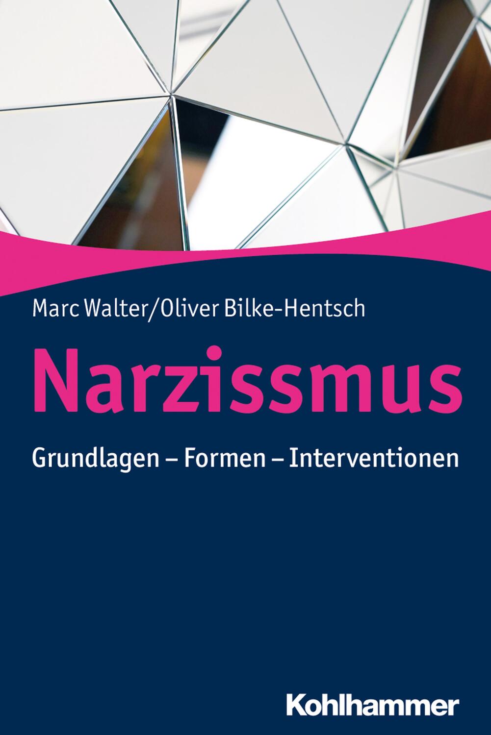 Cover: 9783170342149 | Narzissmus | Grundlagen - Formen - Interventionen | Walter (u. a.)