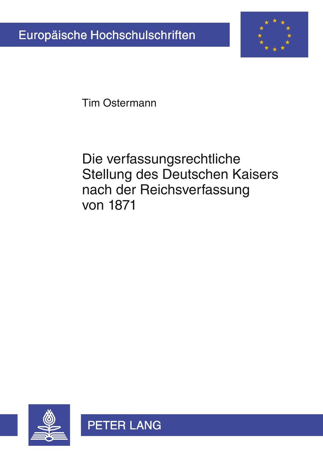 Cover: 9783631597408 | Die verfassungsrechtliche Stellung des Deutschen Kaisers nach der...