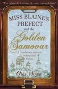 Cover: 9781912235001 | Miss Blaine's Prefect & Golden Samovar | Olga Wojtas | Taschenbuch