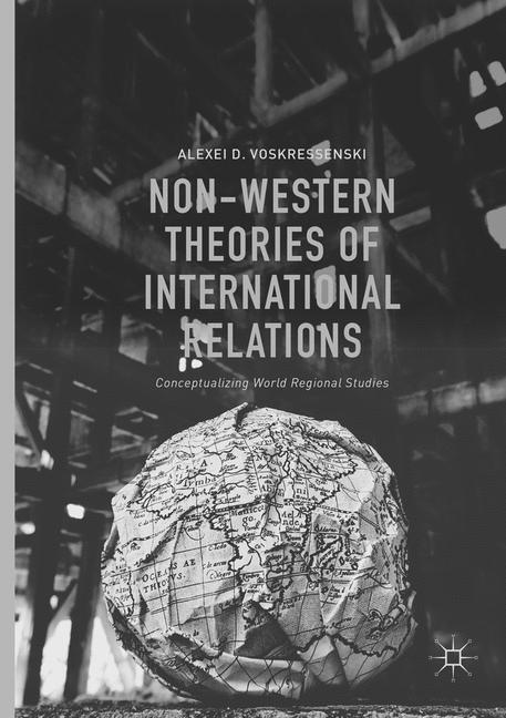 Cover: 9783319815886 | Non-Western Theories of International Relations | Voskressenski | Buch