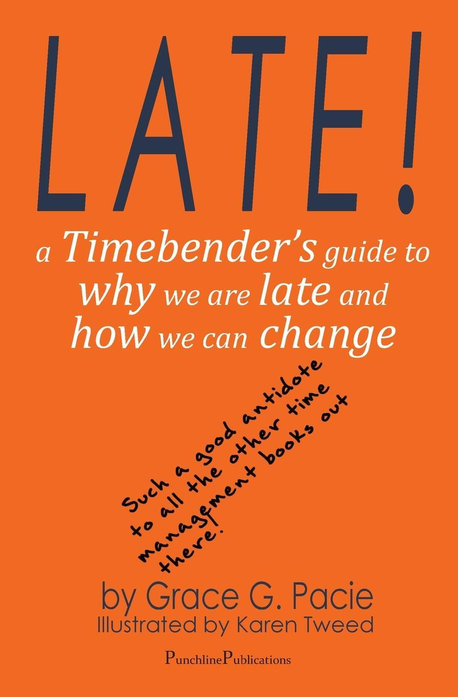Cover: 9781838070519 | Late! | A Timebender's Guide to Why We Are Late and How We Can Change