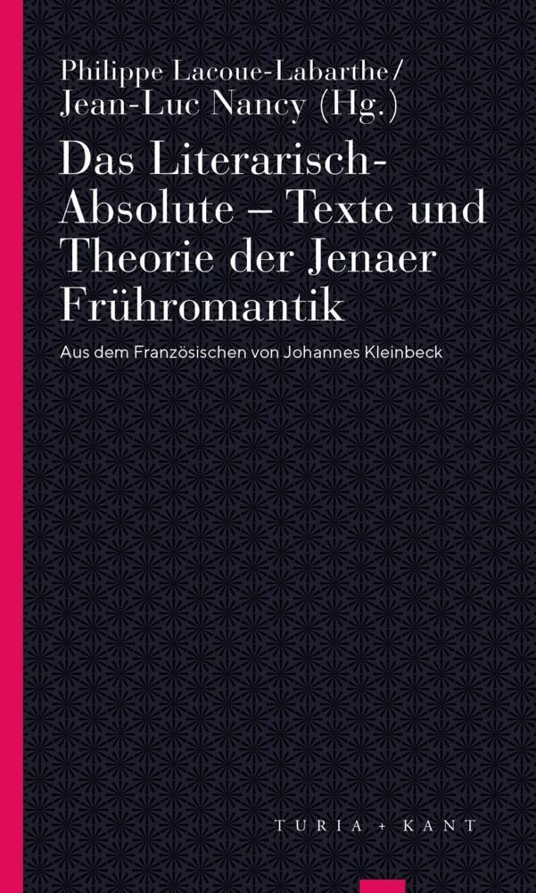 Cover: 9783985140411 | Das Literarisch-Absolute. Texte und Theorie der Jenaer Frühromantik