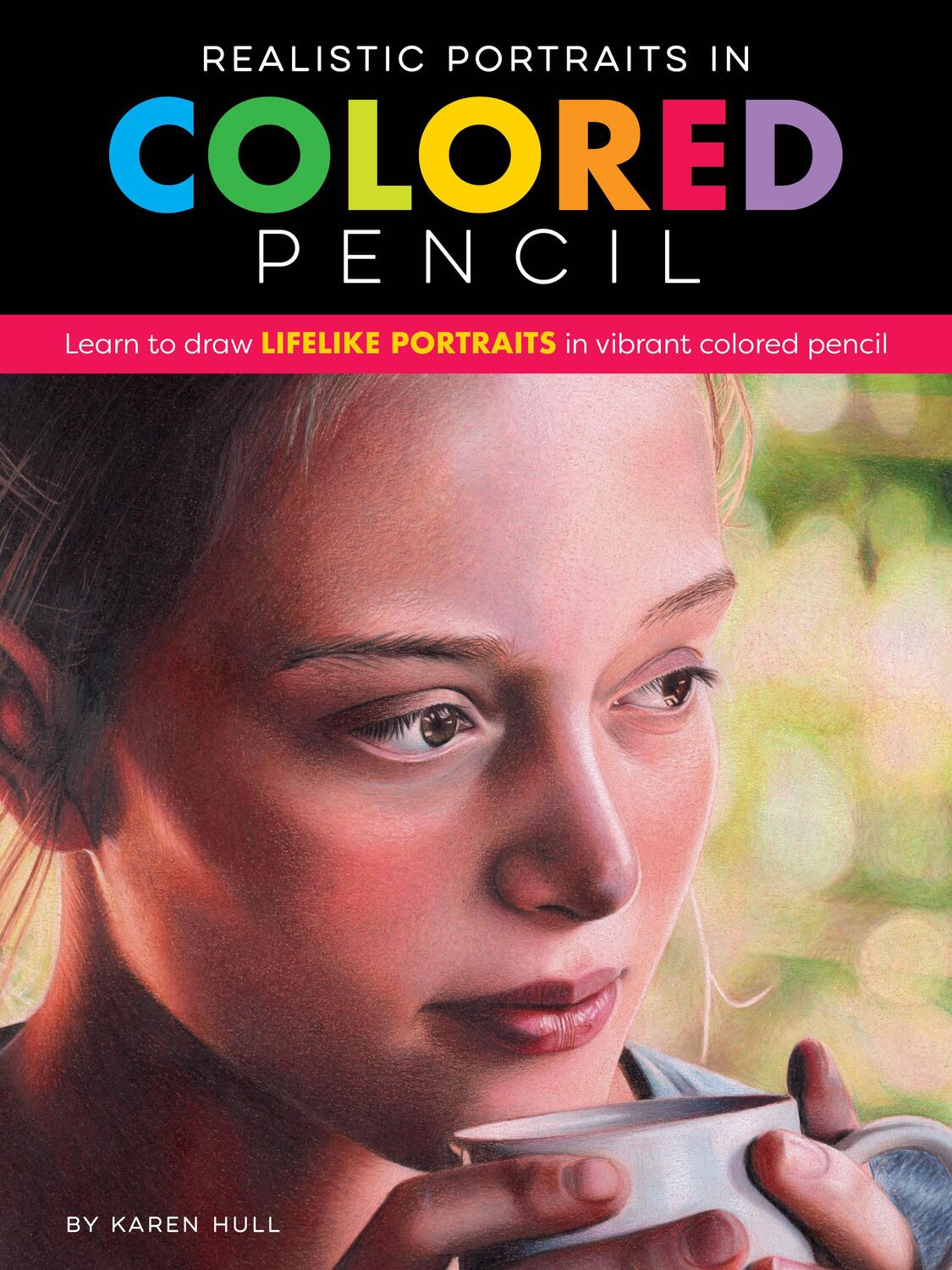 Cover: 9781633227279 | Realistic Portraits in Colored Pencil | Karen Hull | Taschenbuch