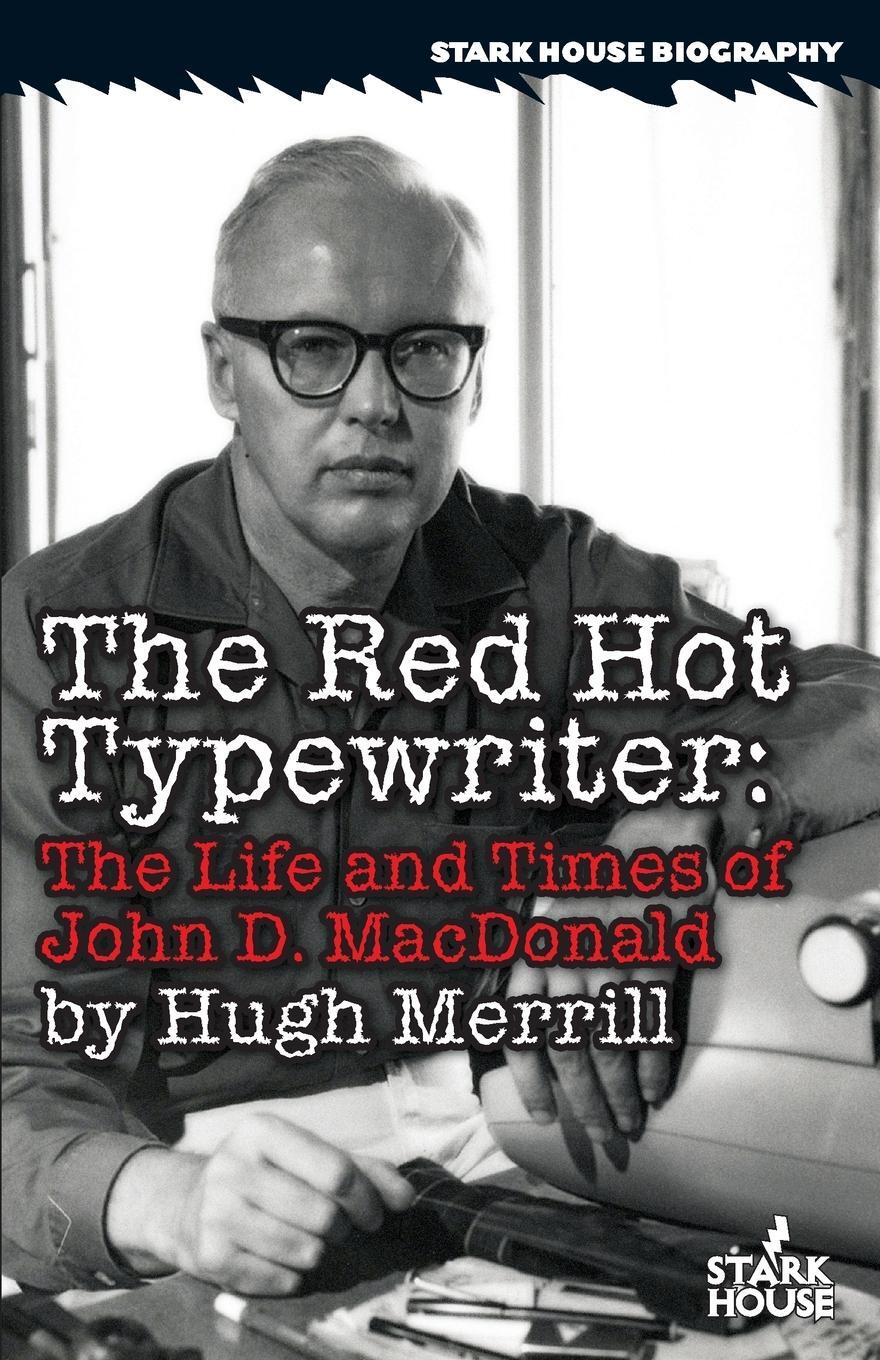 Cover: 9781944520038 | The Red Hot Typewriter | The Life and Times of John D. MacDonald