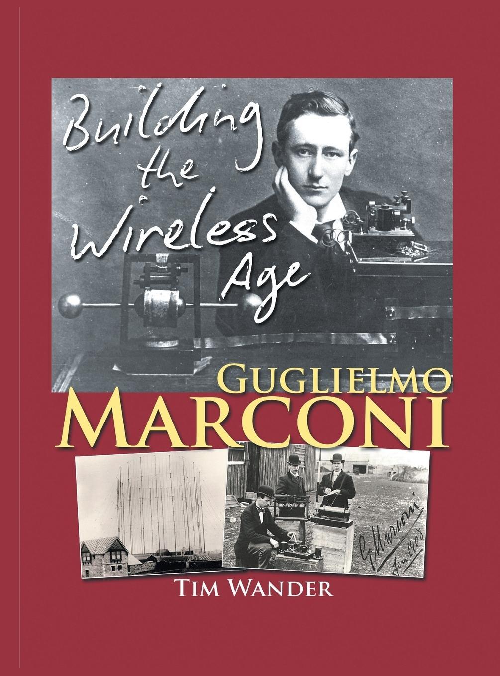 Cover: 9781785074813 | Guglielmo Marconi | Building the Wireless Age | Tim Wander | Buch