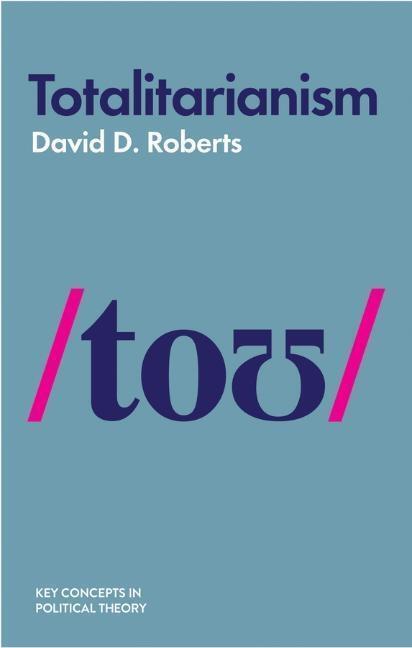 Cover: 9781509532407 | Totalitarianism | David D. Roberts | Taschenbuch | 170 S. | Englisch