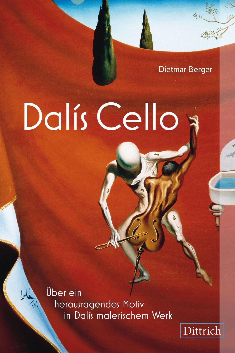 Cover: 9783947373857 | Dalís Cello | Über ein herausragendes Motiv in Dalís malerischem Werk