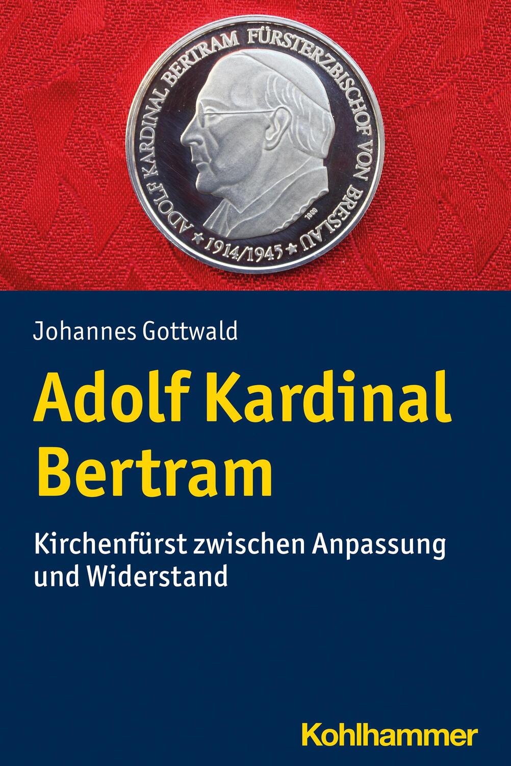 Cover: 9783170425262 | Adolf Kardinal Bertram | Johannes Gottwald | Taschenbuch | Deutsch