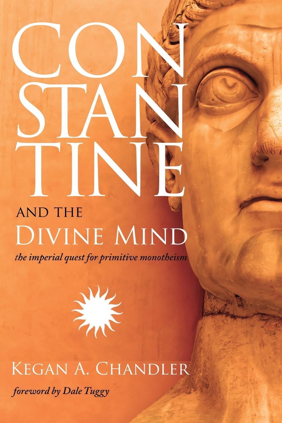 Cover: 9781532689925 | Constantine and the Divine Mind | Kegan A. Chandler | Taschenbuch
