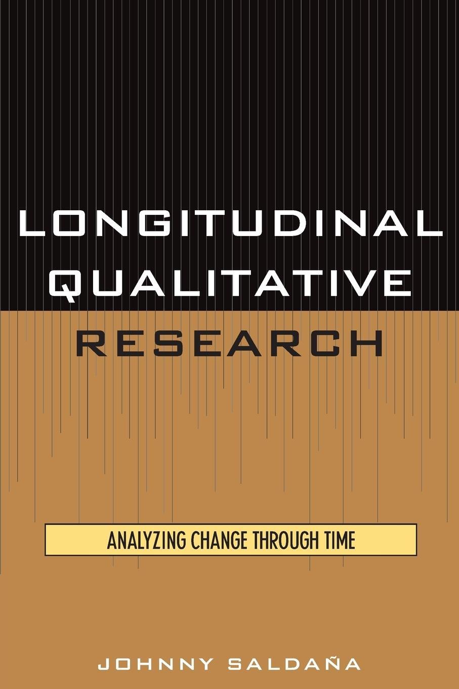 Cover: 9780759102965 | Longitudinal Qualitative Research | Analyzing Change Through Time