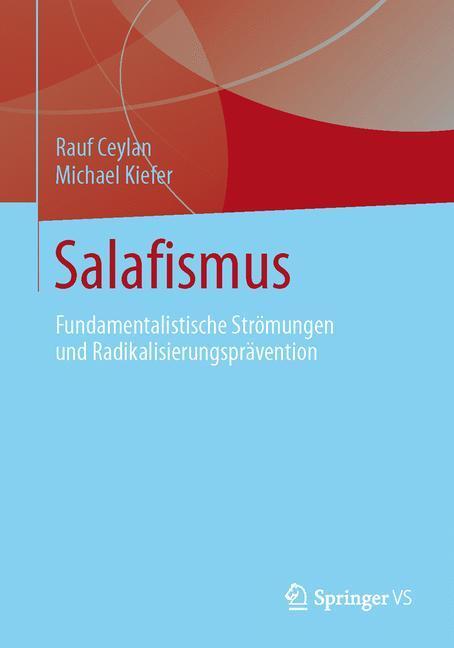 Cover: 9783658000905 | Salafismus | Rauf Ceylan (u. a.) | Taschenbuch | Springer VS