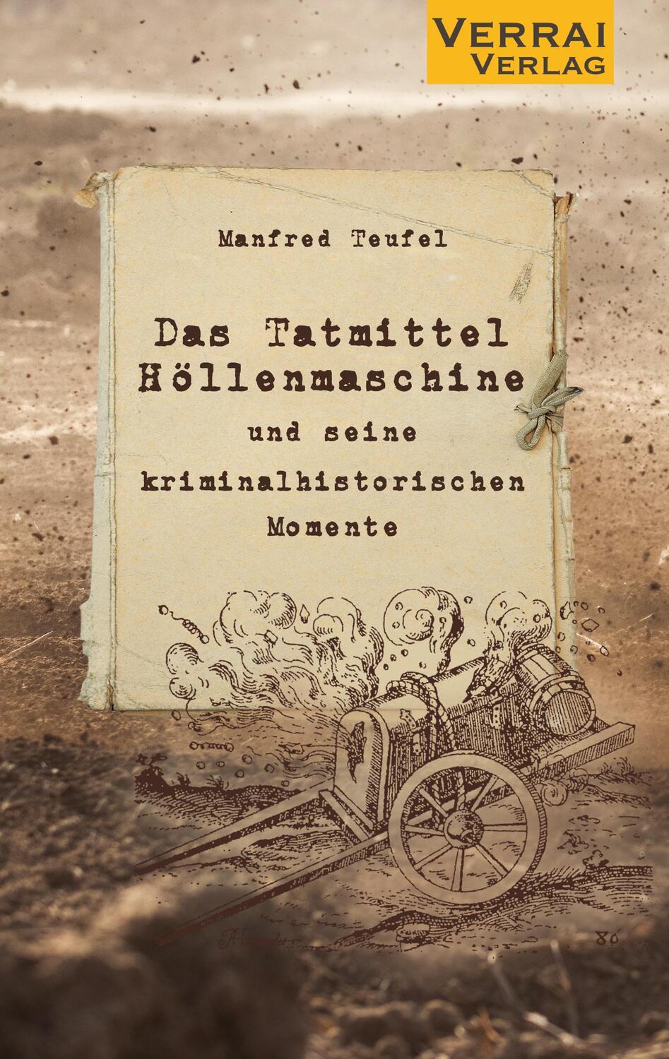 Cover: 9783948342784 | Das Tatmittel "Höllenmaschine" | Manfred Teufel | Taschenbuch | 158 S.