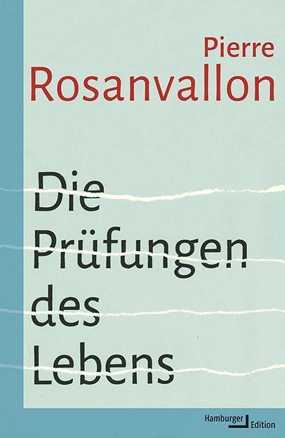 Cover: 9783868543612 | Die Prüfungen des Lebens | Pierre Rosanvallon | Buch | 208 S. | 2022