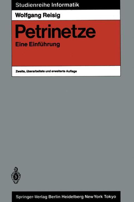 Cover: 9783540166221 | Petrinetze | Eine Einführung | Wolfgang Reisig | Taschenbuch | Deutsch