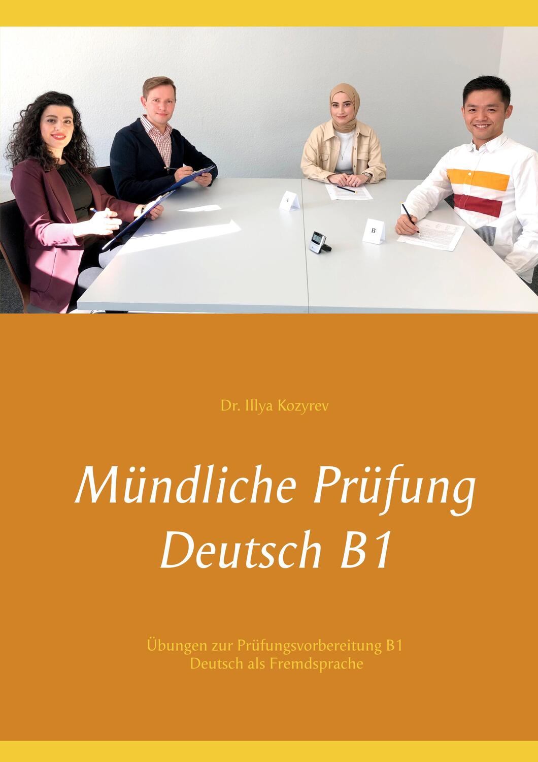 Cover: 9783752673357 | Mündliche Prüfung Deutsch B1 | Illya Kozyrev | Taschenbuch