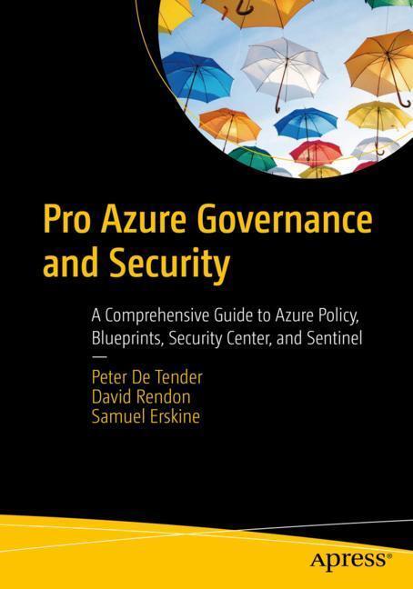 Cover: 9781484249093 | Pro Azure Governance and Security | Peter De Tender (u. a.) | Buch