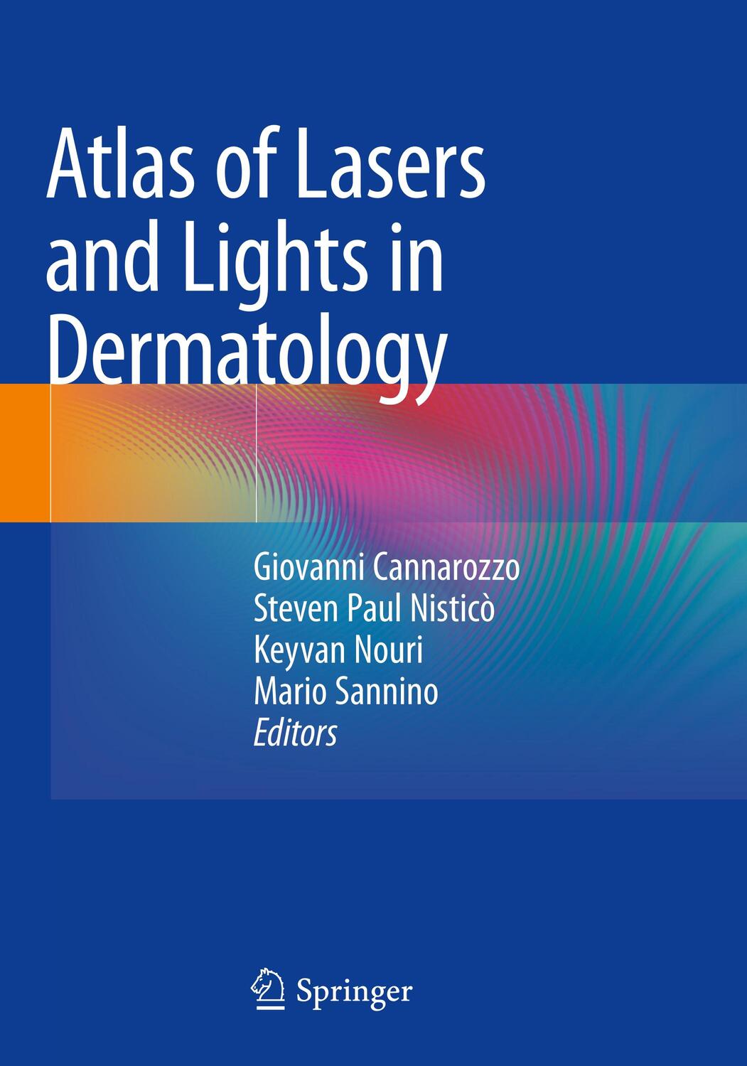 Cover: 9783030312343 | Atlas of Lasers and Lights in Dermatology | Cannarozzo (u. a.) | Buch