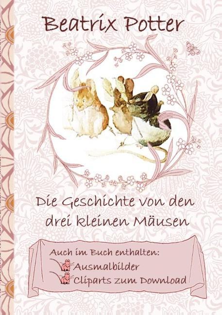 Cover: 9783752843514 | Die Geschichte von den drei kleinen Mäusen (inklusive Ausmalbilder...
