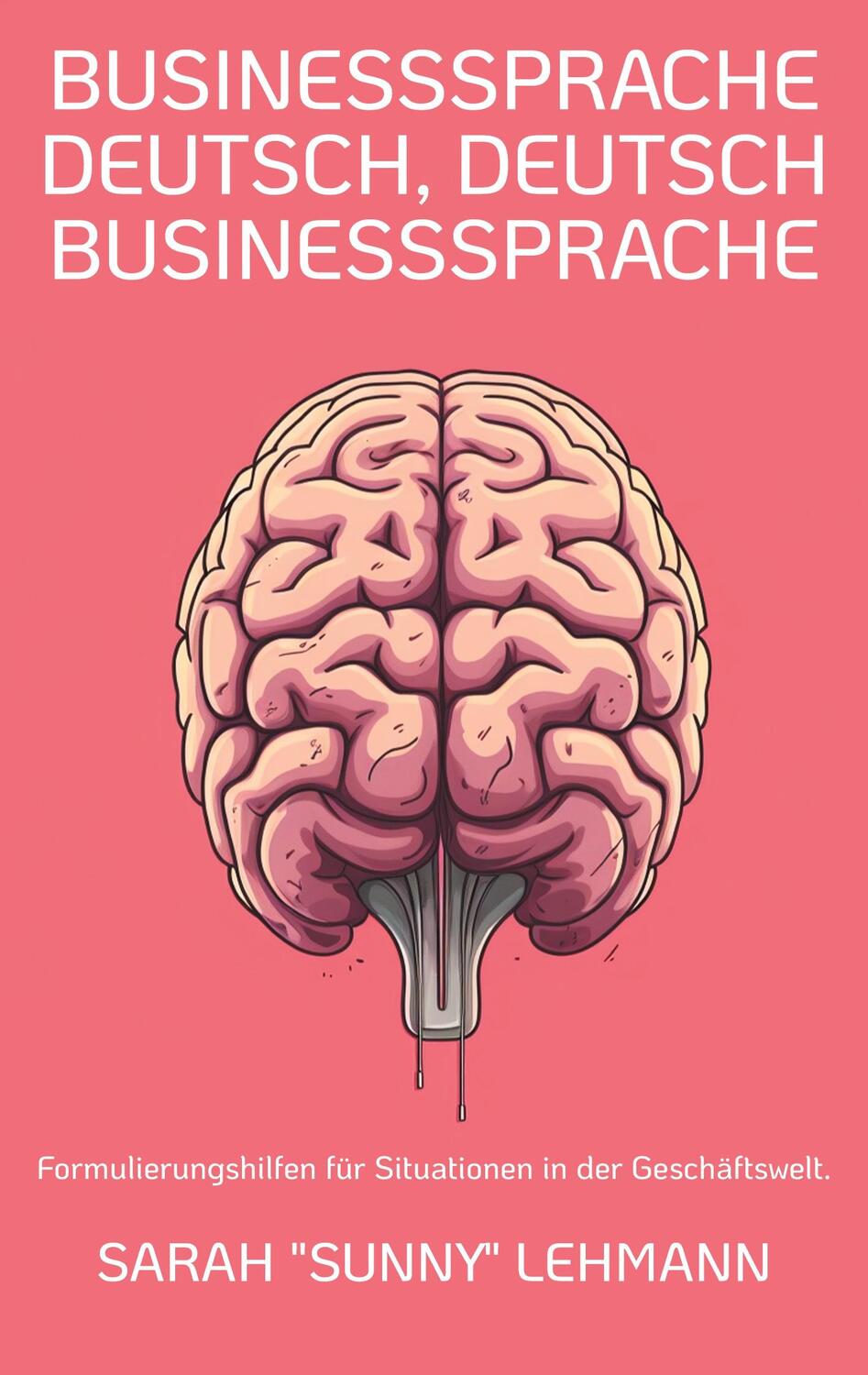 Cover: 9783758330407 | Businesssprache Deutsch, Deutsch Businesssprache | Lehmann | Buch