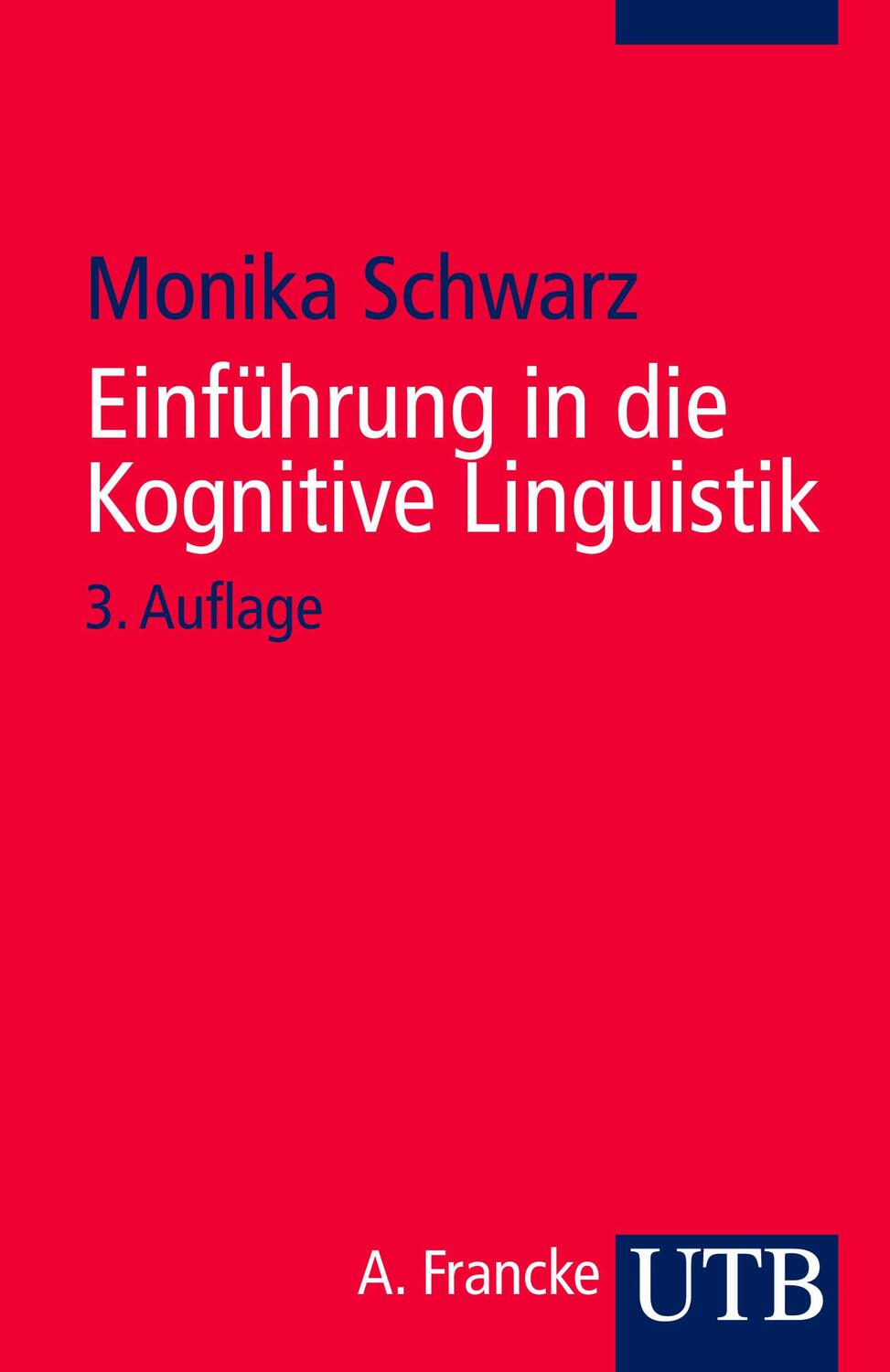 Cover: 9783825216368 | Einführung in die Kognitive Linguistik | Monika Schwarz | Taschenbuch