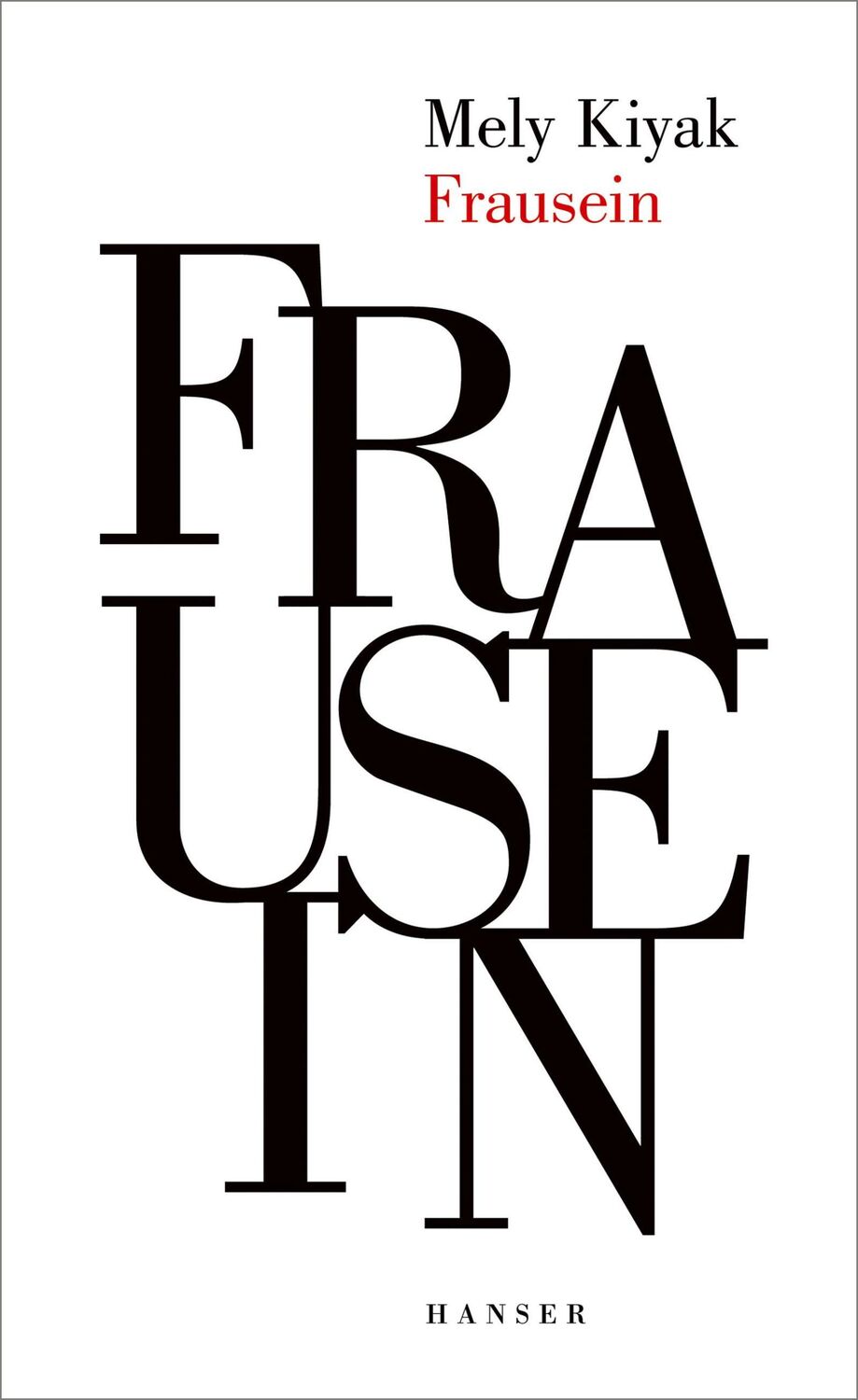 Cover: 9783446267466 | Frausein | Mely Kiyak | Buch | 128 S. | Deutsch | 2020