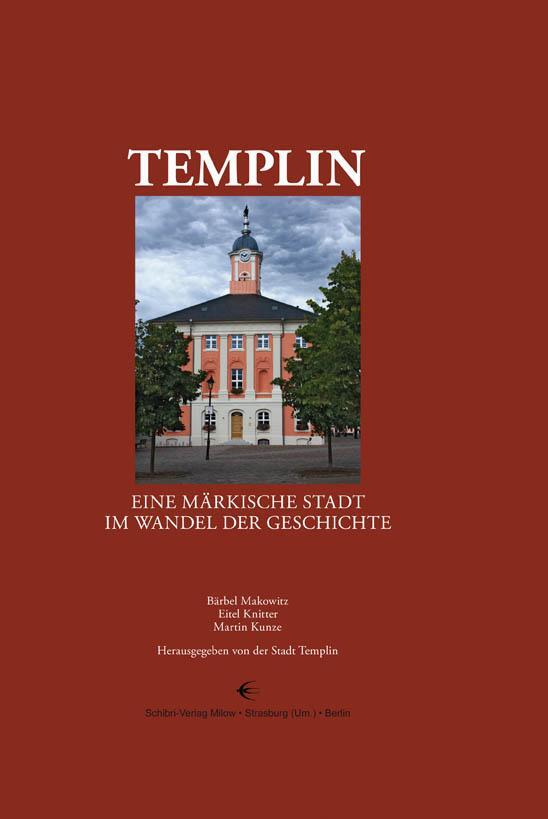 Cover: 9783868631142 | Templin | Eine märkische Stadt im Wandel der Geschichte | Buch | 2013