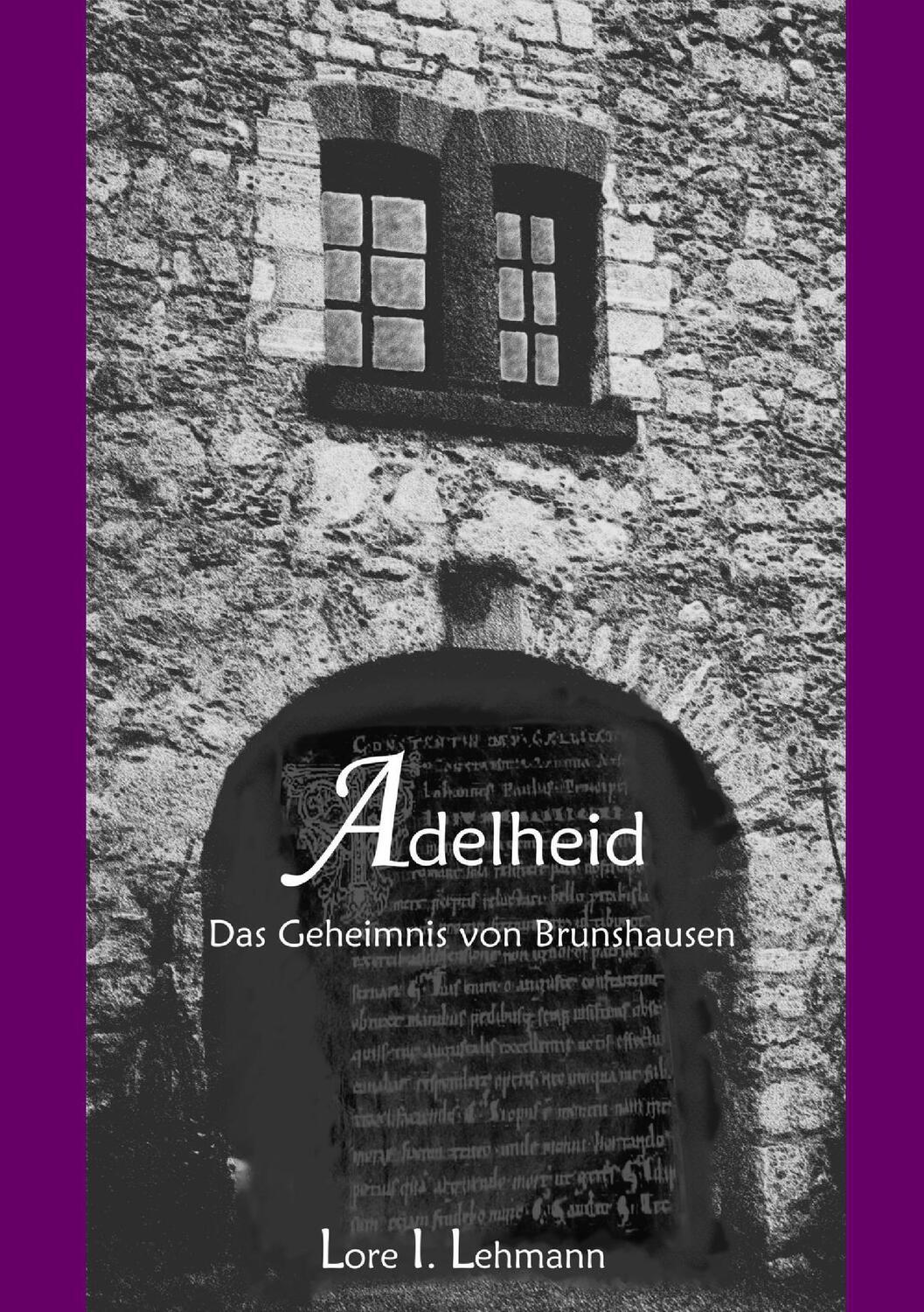Cover: 9783739234786 | Adelheid | Das Geheimnis von Brunshausen | Lore I. Lehmann | Buch