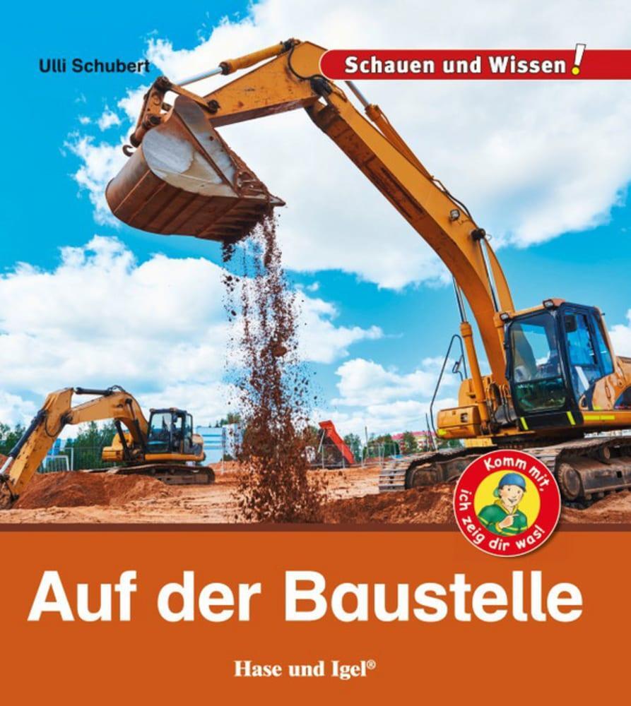 Cover: 9783867609814 | Auf der Baustelle | Schauen und Wissen! | Ulli Schubert | Buch | 34 S.