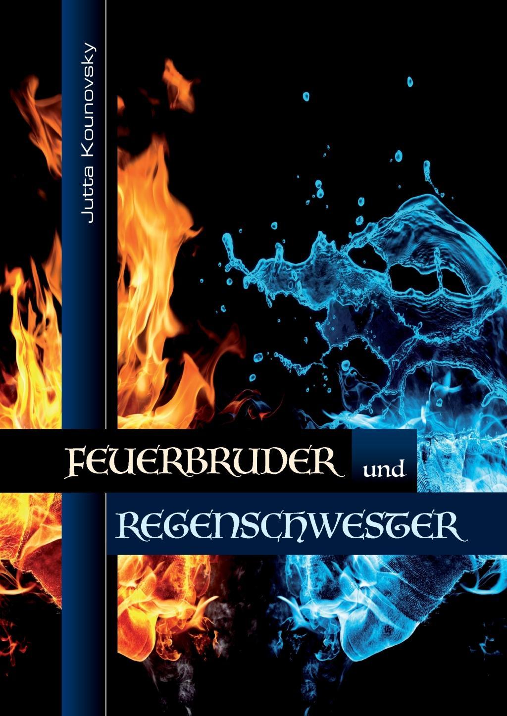 Cover: 9783741272721 | Feuerbruder und Regenschwester | Jutta Kounovsky | Buch | 400 S.