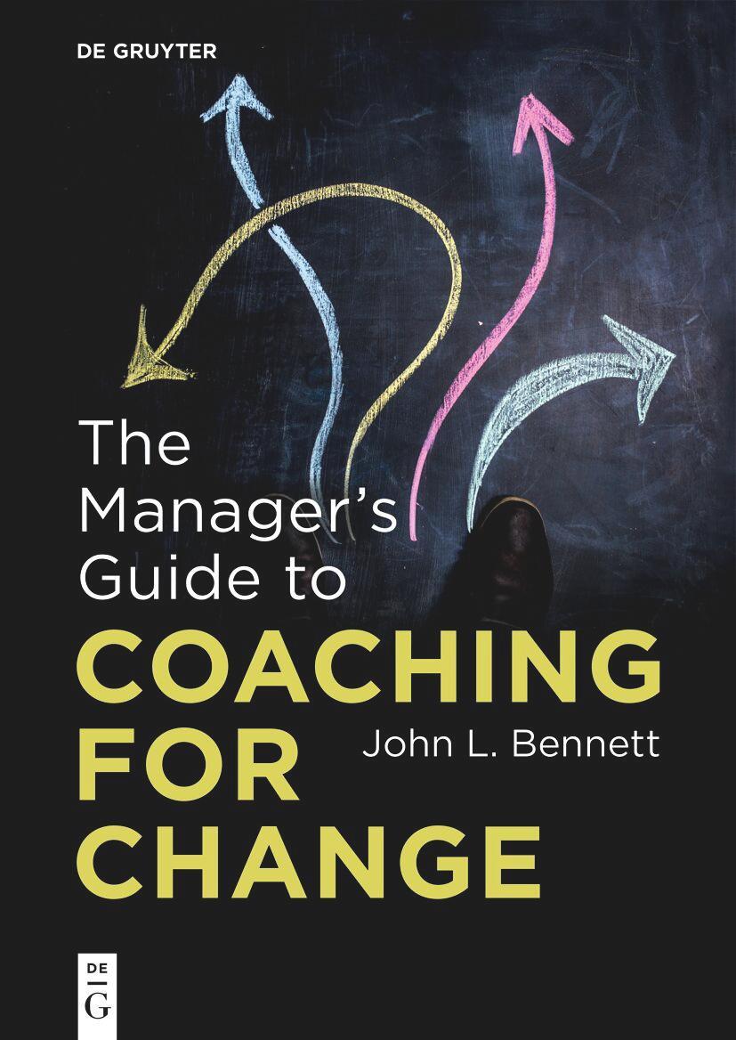 Cover: 9783111001869 | The Manager's Guide to Coaching for Change | John L. Bennett | Buch