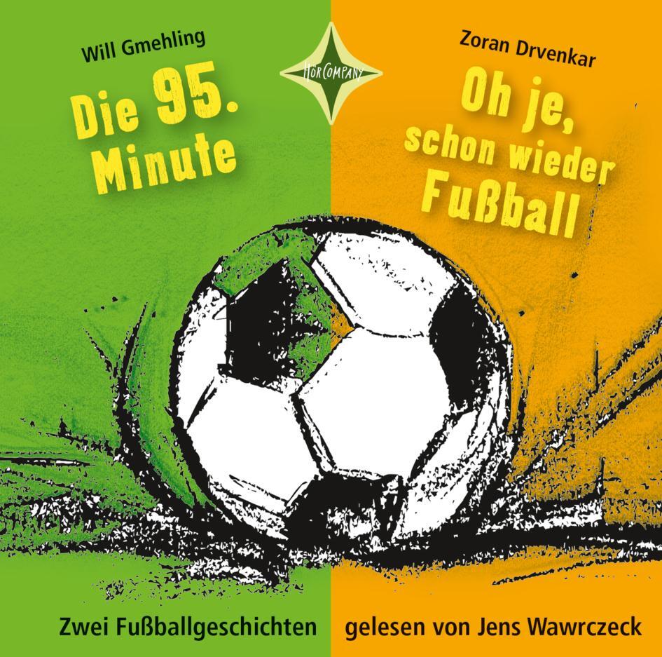 Cover: 9783966320566 | Die 95. Minute & Oh je, schon wieder Fußball - Zwei Fußballgeschichten