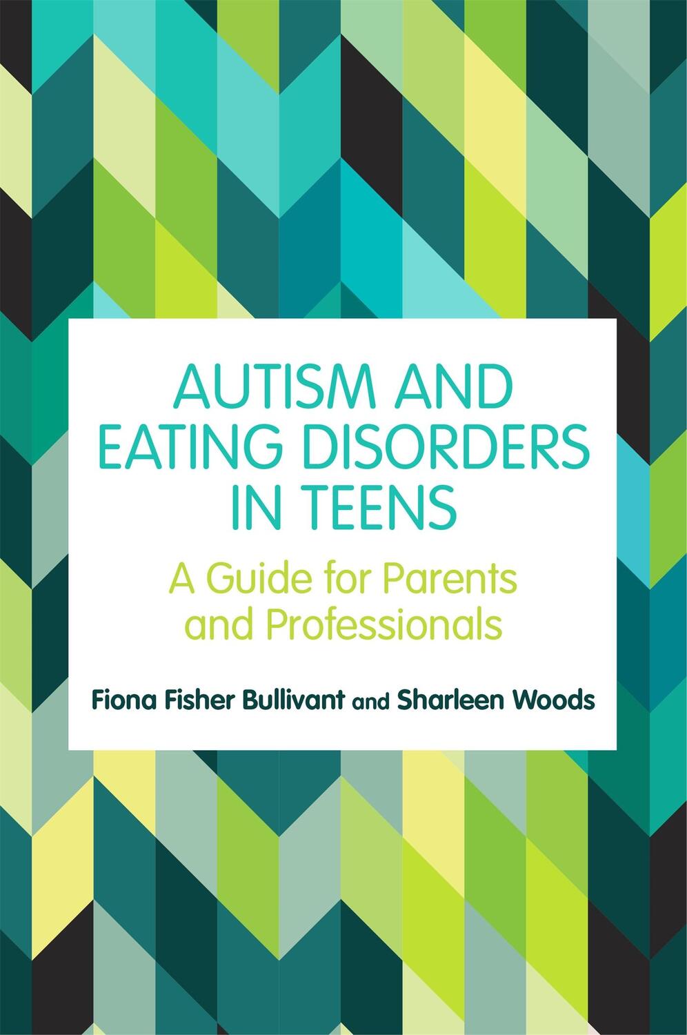 Cover: 9781787752924 | Autism and Eating Disorders in Teens | Fiona Fisher Bullivant (u. a.)