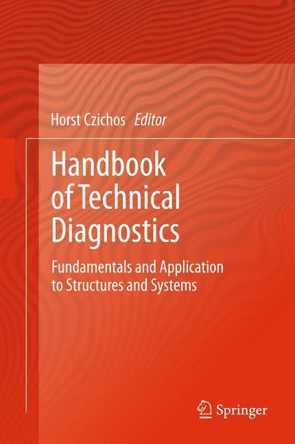 Cover: 9783642258497 | Handbook of Technical Diagnostics | Horst Czichos | Buch | ix | 2013