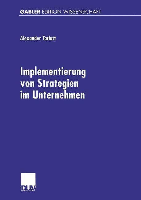 Cover: 9783824474714 | Implementierung von Strategien im Unternehmen | Alexander Tarlatt
