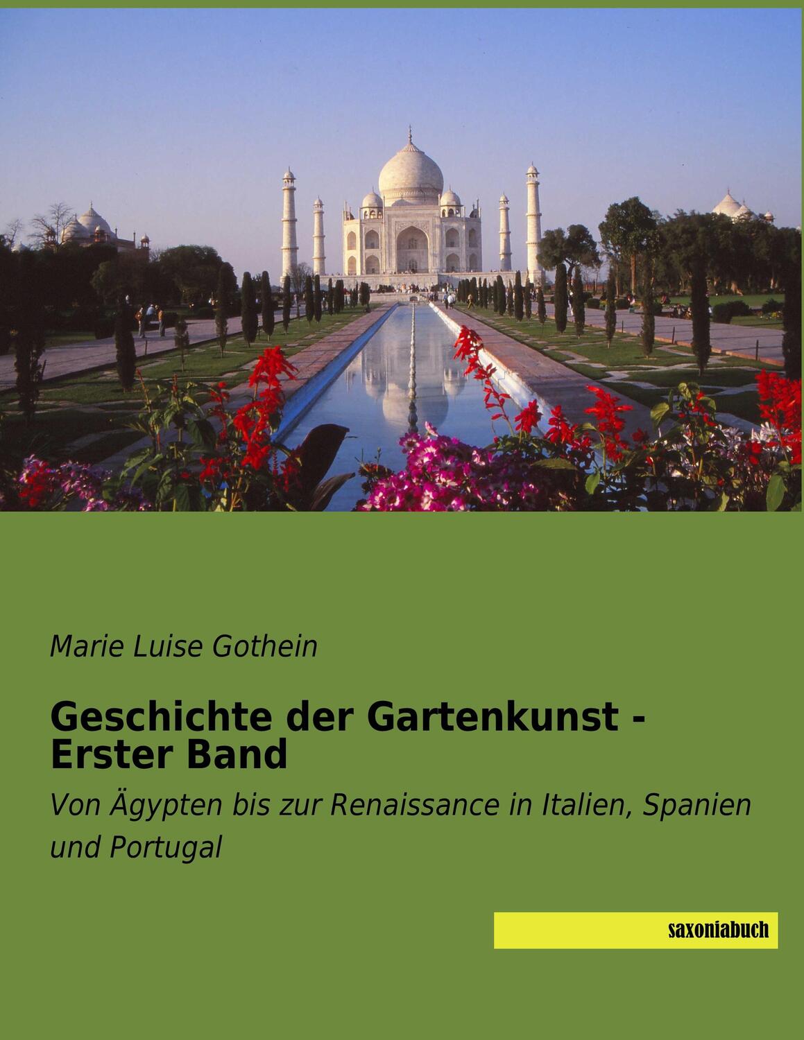 Cover: 9783957705013 | Geschichte der Gartenkunst - Erster Band | Marie Luise Gothein | Buch