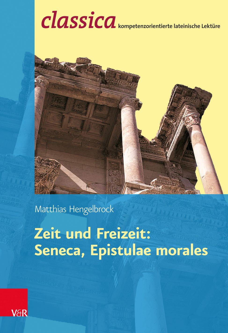Cover: 9783525711231 | Zeit und Freizeit: Seneca, Epistulae morales | Matthias Hengelbrock