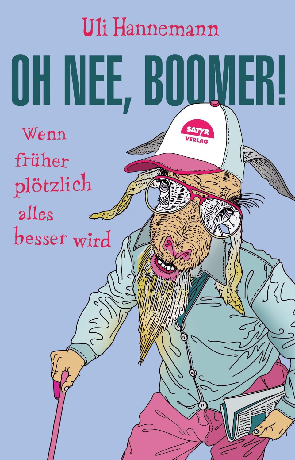 Cover: 9783947106646 | Oh nee, Boomer! | Wenn früher plötzlich alles besser wird | Hannemann