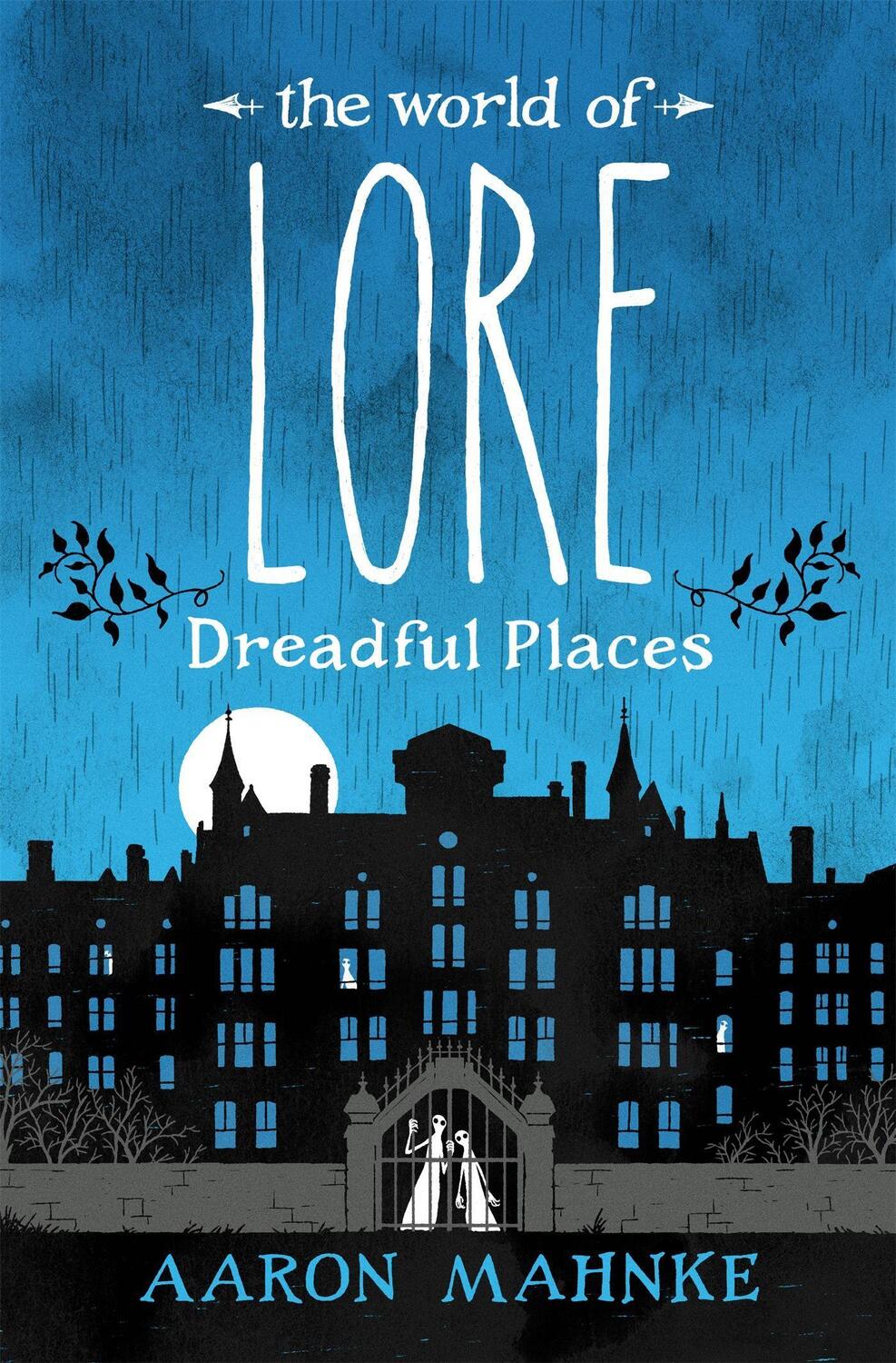 Cover: 9781472251701 | The World of Lore, Volume 3: Dreadful Places | Aaron Mahnke | Buch