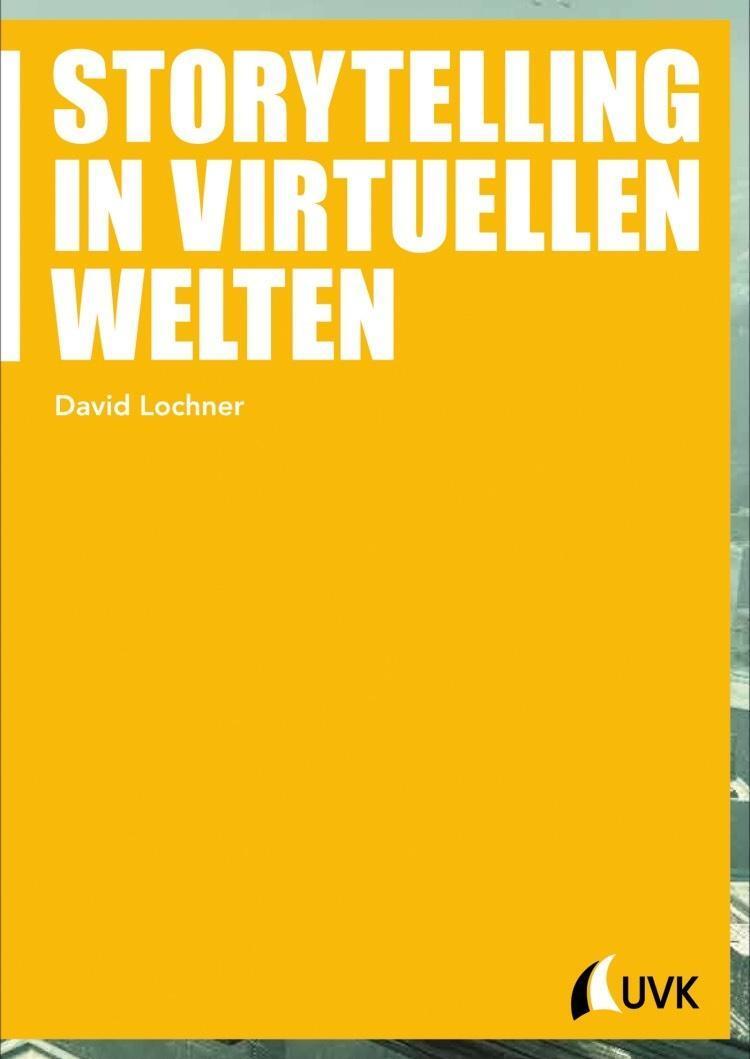 Cover: 9783744504720 | Storytelling in virtuellen Welten | Praxis Film 69 | David Lochner