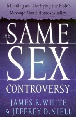 Cover: 9780764225246 | The Same Sex Controversy | James R White (u. a.) | Taschenbuch | 2002