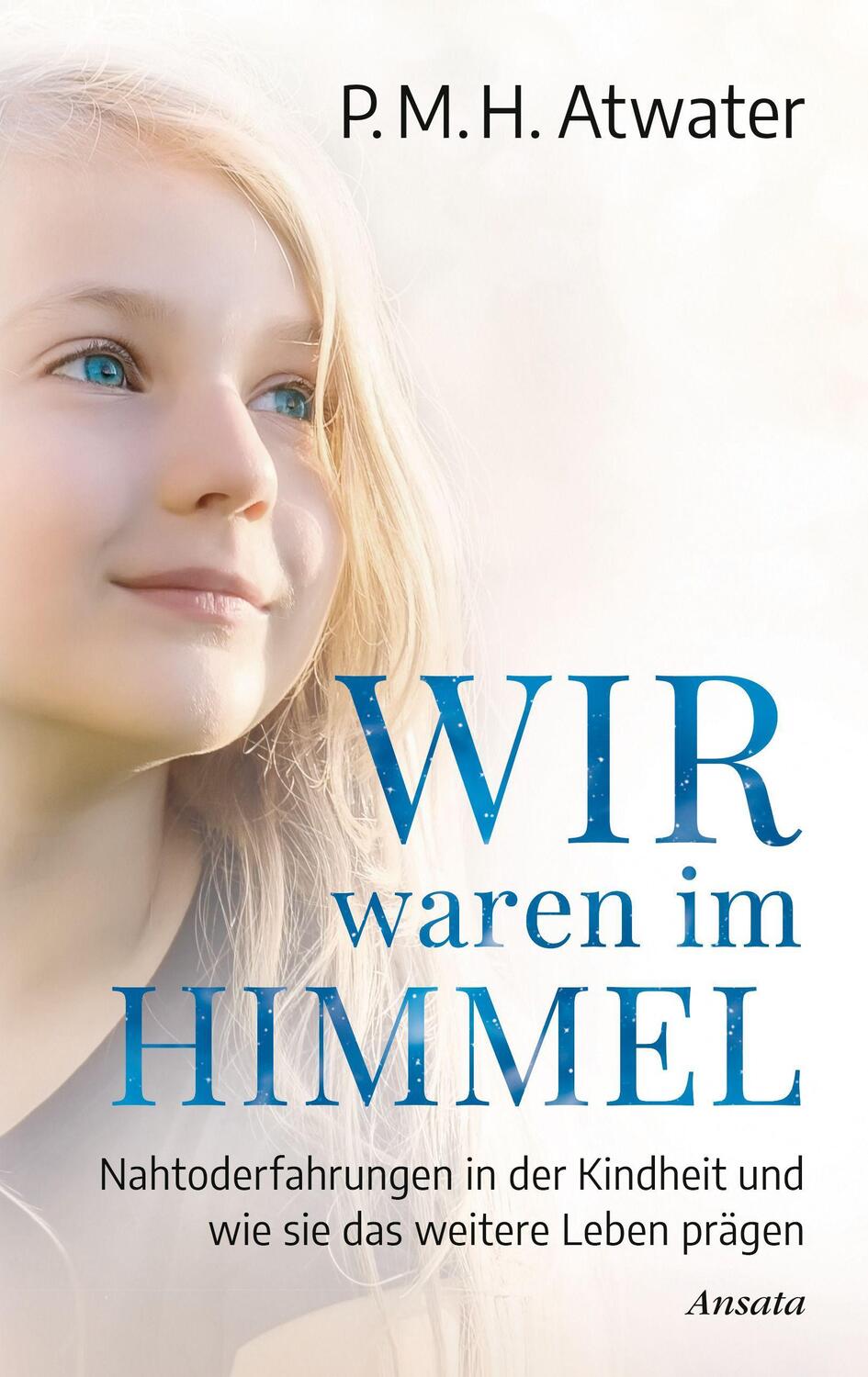 Cover: 9783778775622 | Wir waren im Himmel | P. M. H. Atwater | Buch | Deutsch | 2020