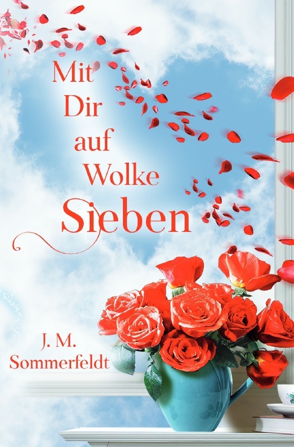Cover: 9783750281530 | Mit Dir auf Wolke Sieben | Kurzgeschichten | Jaroslawa Sommerfeldt