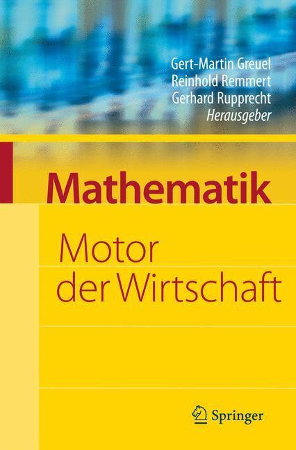 Cover: 9783540786672 | Mathematik - Motor der Wirtschaft | Gert-Martin Greuel (u. a.) | Buch